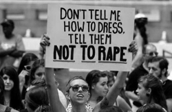 Don’t tell me how to dress, tell them not to rape.
