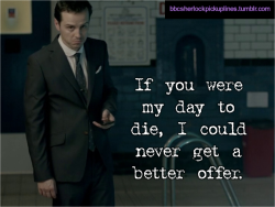 “If you were my day to die, I could never get a better