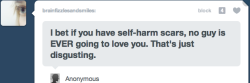  Reblog if you would still love someone even if they had self-harm