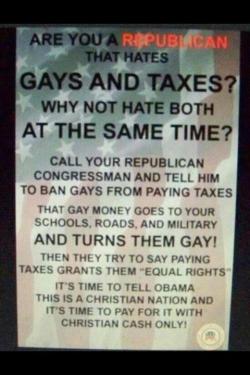 tuxedoducklinq:  america-wakiewakie:  Christian-cash only.   tryna figure out if republicans are this stupid or if gays are this clever? 