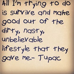 My life is always a joke #tupac #survive #life #inspiration #idol