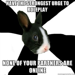 fyeahroleplayingrabbit:  This seems to be happening to me a lot