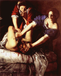  Artemisia Gentileschi | Judith Slaying Holofernes    I had the