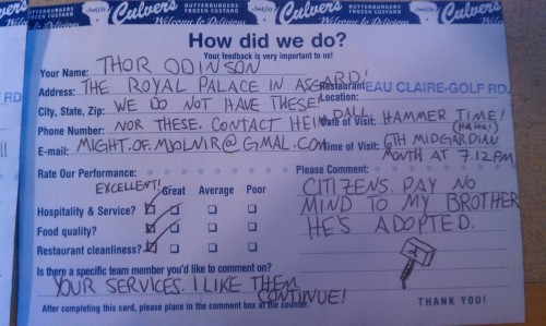 pettyartist:  abessinier:  celestialnexus:  While at Culvers, my friend and I noticed these feedback cards, so we decided to take some and fill them out. As the Avengers. This is Part One.   I lost it at HULK LIKE agdfsag  fgdjghdfkgjh HULK  Completely