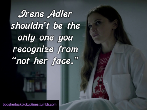 “Irene Adler shouldn’t be the only one you recognize from ‘not her face.’”