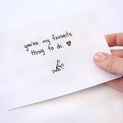 wickedclothes:  “You’re My Favorite Thing To Do ♥ “Card