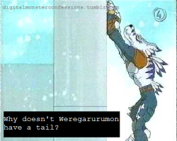 digitalmonsterconfessions:  “Why doesn’t Weregarurumon have