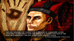 skyrimconfessions:  “The only reason I let Cicero live is because