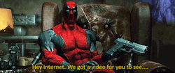 factor-x:  Deadpool: Hey Internet. We got a video for you to
