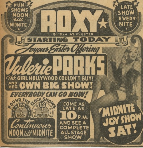 burlyqnell:    Vintage newspaper promo ad for a Valerie Parks appearance; at the ‘ROXY Theatre’ in Cleveland, Ohio..