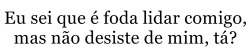 Peixes fora d'água, borboletas no aquário.