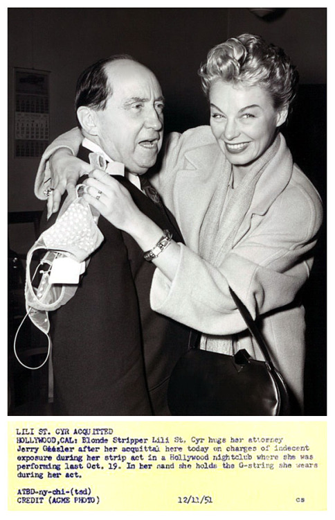 burleskateer: “Get Me Giesler!!”.. Jerry Giesler was the lawyer-of-choice for most Hollywood celebrities during the 1950s.. When Lili St. Cyr was arrested at Los Angeles’ ‘CIRO’s Nightclub’ in October of ‘51 on indecency charges, it