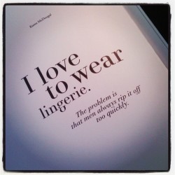 shopjournelle:  I love to wear lingerie. The problem is that