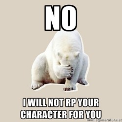 fyeahbadrperpolarbear:  “Hey I have to leave, can you RP my