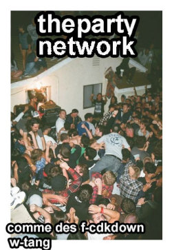 commedesf-ckdown:  THE PARTY NETWORK ~ We are looking for the