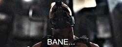fandomfatale:  How do I even begin to explain Bane? 