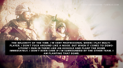 codconfessions:  “The majority of the time, I’m very professional