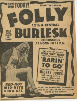 burlyqnell:   Mickey “Ginger” Jones and comedian Benny &ldquo;Wop&rdquo; Moore are featured in a vintage newspaper promo ad for the &lsquo;FOLLY Burlesk&rsquo;..