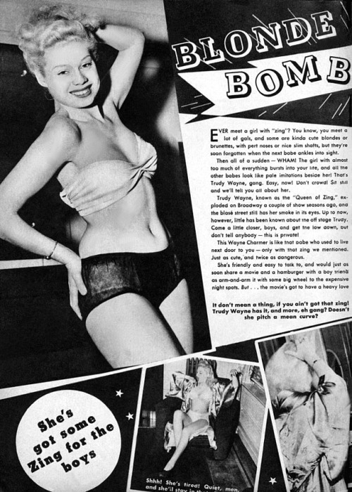   BLONDE BOMBSHELL Trudy Wayne (aka. “The Queen Of Zing”..) is featured in an article featured in the April ‘49 issue of ‘EYEFUL’ magazine..  