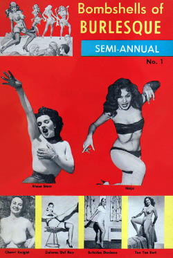 Blaze Starr and Naja Karamuru (among others) are featured on the cover of ‘Bombshells Of BURLESQUE’ &ndash; Semi-Annual  #1 magazine; as published in 1956.. 