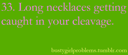 bustygirlproblems:  Ack! I hate this :< submitted by: thegirlwholovedhim