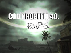 codproblems:  yay! 40th post :P