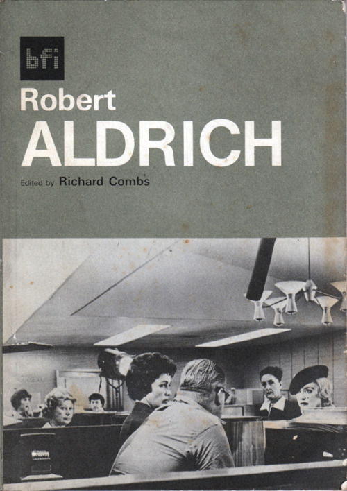 Robert Aldrich,  Edited by Richard Combs, BFI, 1978. Bought from charity shop, Nottingham. “You then did two pictures in Europe, including The Angry Hills in Greece. Robert Mitchum would seem to be a natural actor for you to work with, yet you&rsquo