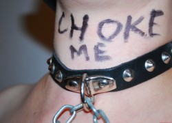 “Choke me”