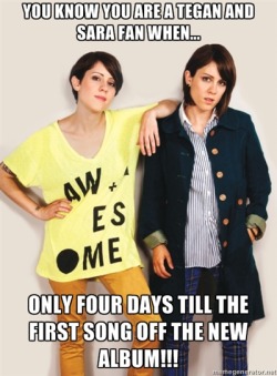 frosted-lemoncoward:  September 18th!  Also be the day when the Tegan and Sara fandom will break tumblr again. 