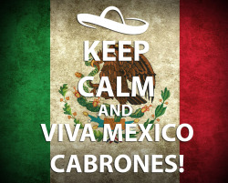 kindaamindless:  VIVA MEXICO!! WUUUUH! Time to eat some spicy