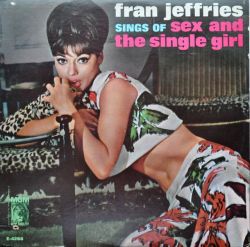mudwerks:  (via Fran Jeffries - Sings Of Sex And The Single Girl,