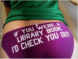Library Pick-Up Lines Welcome to the latest chapter of Erotic