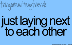 Things About Boyfriends