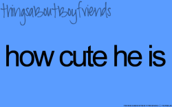 Things About Boyfriends