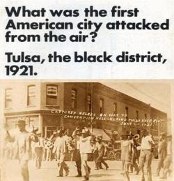 thepeoplesrecord:  qweent:  Tulsa OK 1921: US Government Bombs