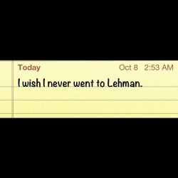 #lehman #life #regret  (Taken with Instagram)