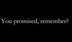 behindtheline:  Honestly, with every broken promise of you, you