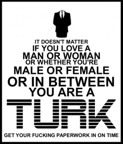 turk-tips:  “You are a Turk, thus, act like it and get your