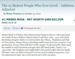 mistermaada:  Richest man to ever walk the Earth. Interesting