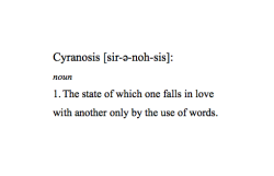 stellar-muse:  I’d like to share a word that I invented - Cyranosis. Some