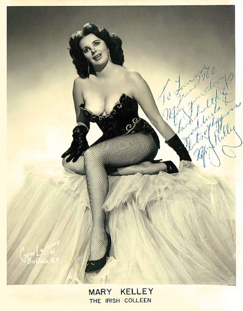        Mary Kelley    aka. “The Irish Colleen”.. Vintage promo photo personalized (in June of 1960) to the mother of Burlesque emcee and entertainer, Bucky Conrad: “To Louise — May you always have health & good luck & lots of