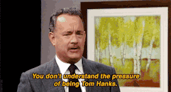 pantyfire:  Tom Hanks knows what you’re trying to do, Joseph