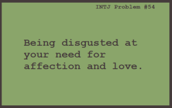 intj-problems:  Submitted by Underwater-pebbles.