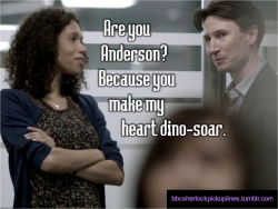 “Are you Anderson? Because you make my heart dino-soar.”