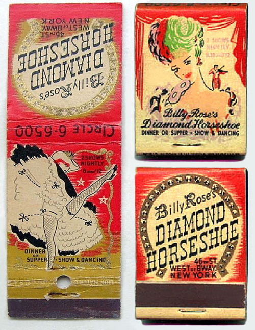 Vintage matchbooks featuring Billy Rose’s ‘DIAMOND HORSESHOE’ nightclub; located at NYC’s Times Square, on 46th Street, West of Broadway.. Billy Rose was a famous songwriter, theatre owner, and longtime Burlesque impresario.. He opened