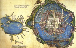 willigula:  Like Venice, the Aztec capital city of Tenochtitlán