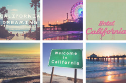 chanelhamblett:  16/∞ - my favourite things - California