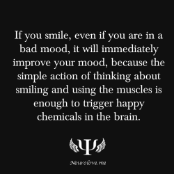 psych-facts:  If you smile, even if you are in a bad mood, it