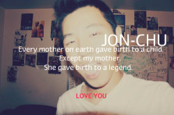 jon-chu:  reblog if oyu love ur mom. 