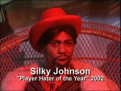 liquidswords-:  “Silky Johnson is nominated for player hater